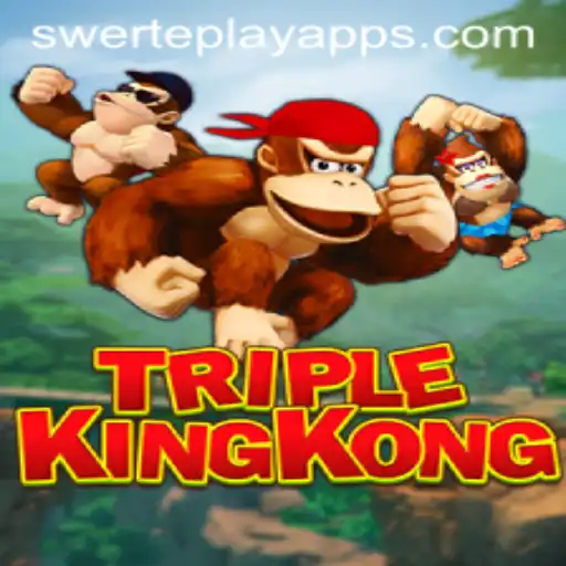 TripleKingKong: The Exciting World of SWERTE PLAY